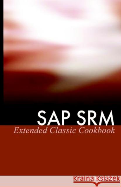 SAP SRM Extended Classic Cookbook Shaz Khan 9780975305270