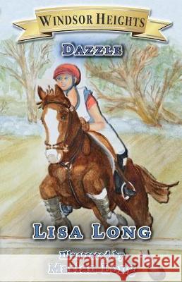 Windsor Heights Book 7: Dazzle Lisa Long Marian Long Lindsay Beery 9780975356678