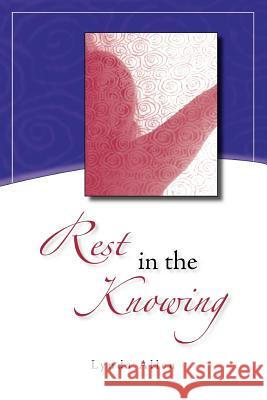 Rest in the Knowing Lynda Allen 9780975383766 Peace Evolutions