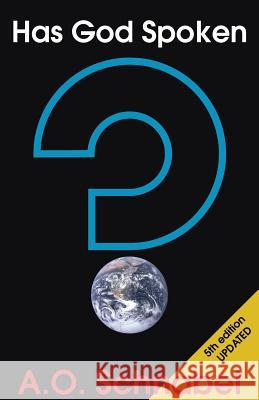 Has God Spoken? Arnold O Schnabel   9780975397404 One Stone