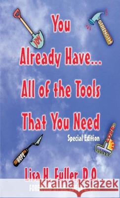 You Already Have..All of the Tools That You Need Lisa H 9780975402306 Learn Realistic Habits for the Future