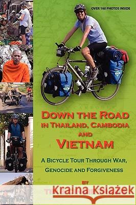 Down the Road in Thailand, Cambodia and Vietnam Travis, Tim 9780975442760 Down the Road Publishing