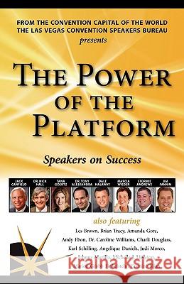 The Power of the Platform: Speakers on Success Canfield, Jack 9780975458150