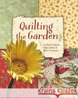 Quilting the Garden Print-on-Demand Edition Adams, Barb 9780975480410 Kansas City Star Quilts