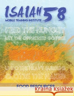 Food Resources: Feeding the Hungry All Nations International Teresa Skinner Irene Jense 9780975520291 All Nations International