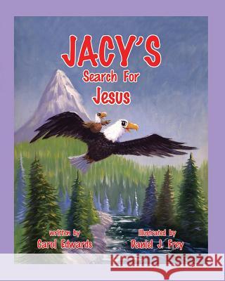 Jacy's Search For Jesus Edwards, Carol 9780975531464 Majestic Kids