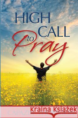 High Call to Pray MS Capazin Thornton 9780975547304 Spirit of Love Publications