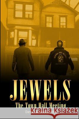 Jewels: The Town Hall Meeting Darrius Jerome Gourdine 9780975566046 Artisan House