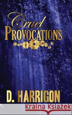 Cruel Provocations: A Lightning Jar novel D. Harrigon 9780975613801