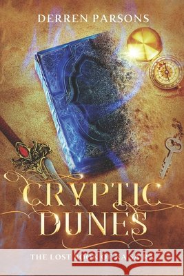 Cryptic Dunes: The Lost Book of Ka Sa'ra Derren Parsons 9780975629901