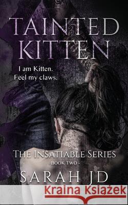 Tainted Kitten: A Dark Reverse Harem Romance Sarah Jd 9780975631249