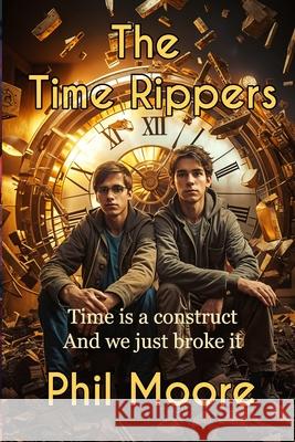 The Time Rippers Phil Moore 9780975632932 Virtual Worlds