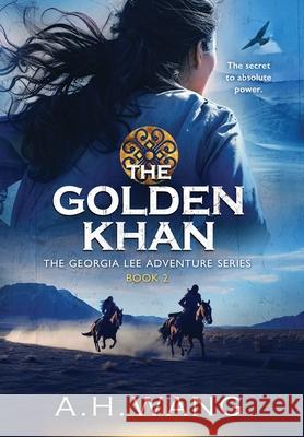 The Golden Khan A. H. Wang 9780975636015 Annie Hsiao-Wen Wang