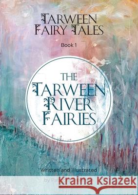 The Tarween River Fairies Patricia R. Freeman 9780975648704 Sea Dream Press