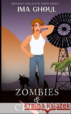 Zombies and Cricket Ima Ghoul 9780975653289 Written Word Publishing