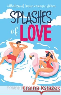 Splashes of Love Christine Radge Charmaine Clancy Gina Pinto 9780975653500 Rainforest Writing Retreat