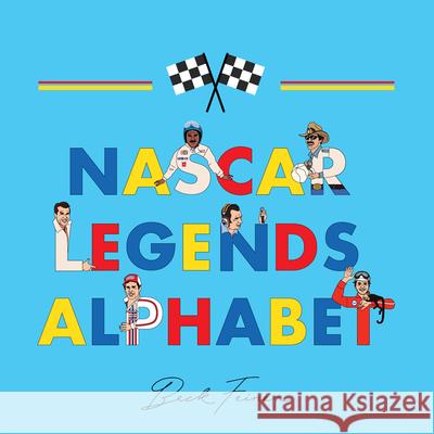 NASCAR Legends Alphabet Beck Feiner Beck Feiner Alphabet Legends 9780975669235 Alphabet Legends