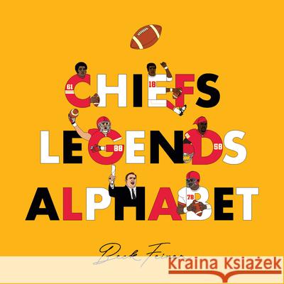 Chiefs Legends Alphabet Beck Feiner Beck Feiner Alphabet Legends 9780975669259 Alphabet Legends