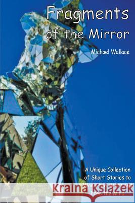 Fragments of the Mirror Michael Wallace 9780975699485