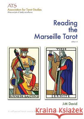 Reading the Marseille Tarot Jean-Michel David 9780975712238