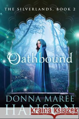 Oathbound: Silverlands Book 2 Donna Maree Hanson 9780975721773 Donna Maree Hanson