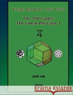 Boof Of Phi: The 108 Phi Code 1 108 Staff Jain 9780975748435 F.R.E.E.D.O.M.S.