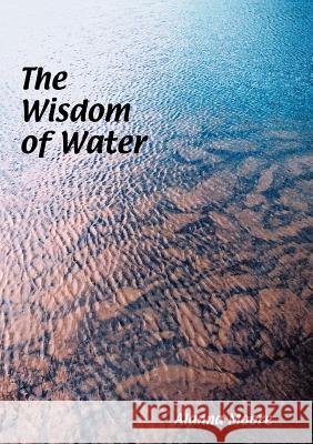 The Wisdom of Water  9780975778210 Pyton Press