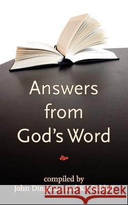 Answers From God's Word Dingman, John 9780975857748 Whitecaps Media