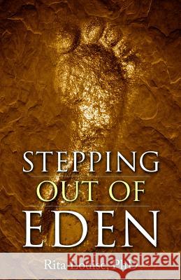 Stepping Out Of Eden Louise, Rita 9780975864920 Soulhealer Press