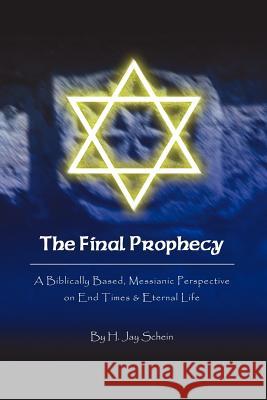 The Final Prophecy Jay Schein 9780975904916