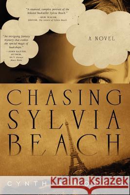 Chasing Sylvia Beach Cynthia Morris 9780975922422 Original Impulse, Inc.