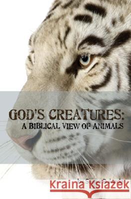 God's Creatures: A Biblical View of Animals Susan Bulanda 9780975961988 Cladach Publishing