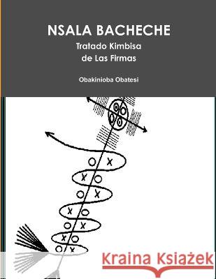 NSALA BACHECHE. Tratado Kimbisa de Las Firmas David Camara 9780976044628