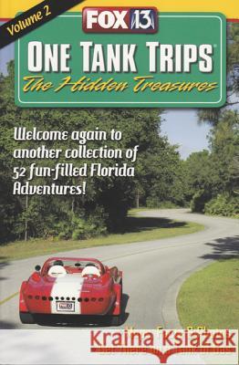 One Tank Trips, Volume 2: The Hidden Treasures Fox 13                                   Cary Williams Kelli Kwiatkowski 9780976055556