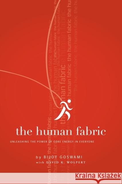 The Human Fabric Bijoy Goswami Bijoya Goswami David K. Wolpert 9780976057406 Aviri