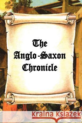 The Anglo-Saxon Chronicle James H. Ford James Ingram 9780976072638 El Paso Norte Press