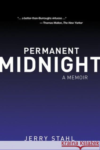 Permanent Midnight: A Memoir Stahl, Jerry 9780976082200 Process