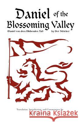 Der Stricker: Daniel of the Blossoming Valley (Daniel von dem Blühenden Tal) Resler, Michael 9780976087311