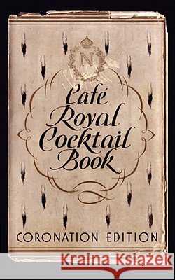 Café Royal Cocktail Book Tarling, William J. 9780976093756