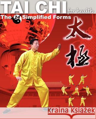 Tai Chi for Health: The 24 Simplified Forms Cheng Zhao Don Zhao 9780976118312