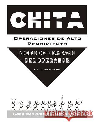 CHITA Operaciones de Alto Rendimiento: Libro de Trabajo del Operador Brainard, Li 9780976119364