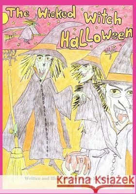 The Wicked Witch Halloween Janice M. Brown 9780976172109