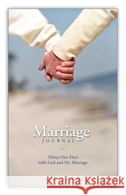 Marriage Journal Jeff Hendley 9780976201427 Upside Down Ministries