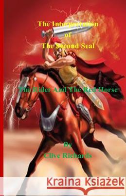 The Interpretation of The Second Seal Richards, Clive 9780976223245 Allenco Publishing Inc