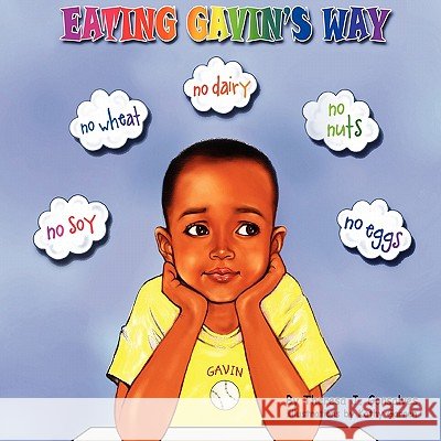 Eating Gavin's Way Theresa J Gonsalves, Kathy Garren 9780976234753