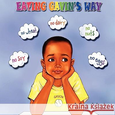 Eating Gavin's Way Theresa J Gonsalves, Kathy Garren 9780976234753