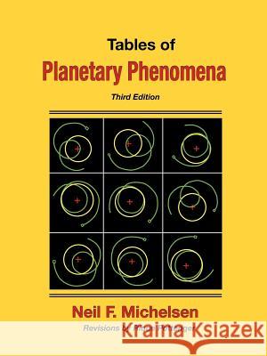 Tables of Planetary Phenomena Neil F. Michelsen Maria Kay Simms Rique Pottenger 9780976242246