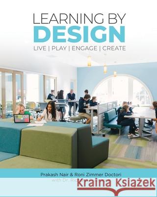 Learning by Design: Live Play Engage Create Zimmer Doctori                           Richard F. Elmore Heidi Hayes Jacobs 9780976267065