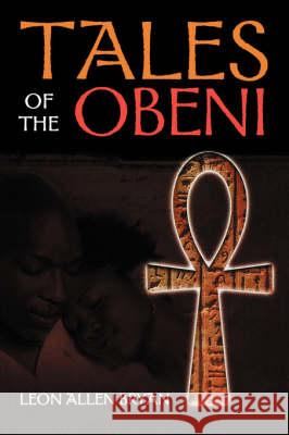 Tales of the Obeni Leon Allen Bryan 9780976271031