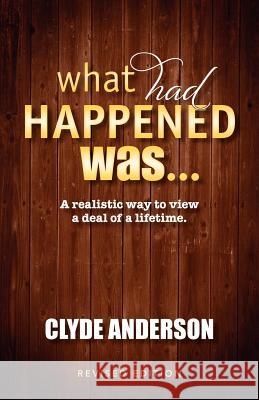 What Had Happened Was Clyde Anderson 9780976273882 Paramind Publications